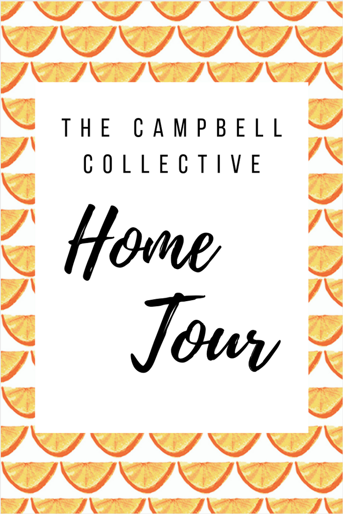 The Campbell Collective Home Tour
